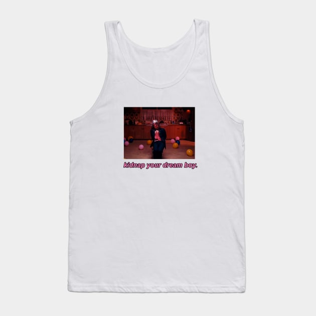 kidnap your dream boy. Tank Top by tuffghost